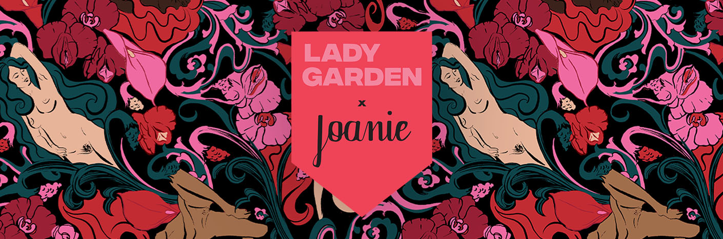The Lady Garden Foundation X Joanie
